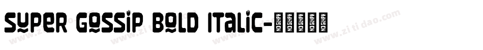 Super Gossip Bold Italic字体转换
